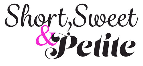 Short, Sweet & Petite
